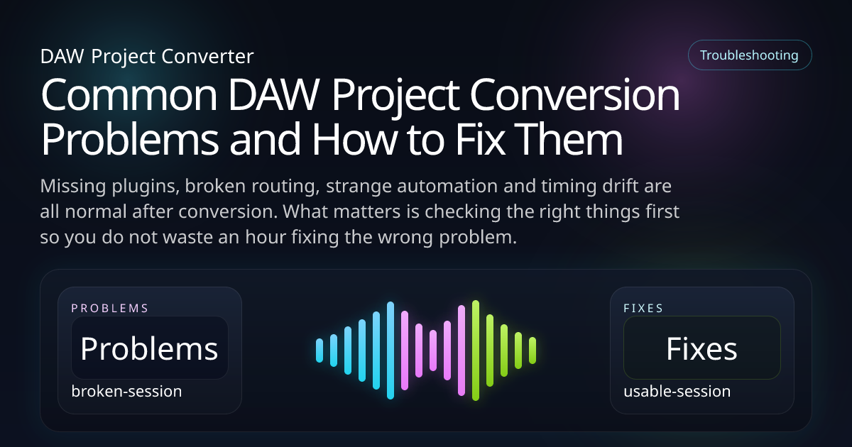 Common DAW Project Conversion Problems and How to Fix Them